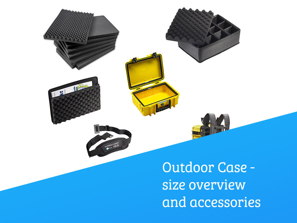 Outdoor Case - sizes and accessories